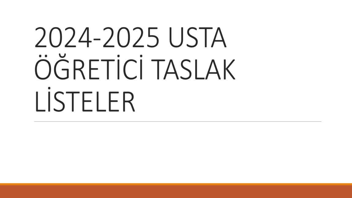 2024-2025 USTA ÖĞRETİCİ TASLAK LİSTELERİ